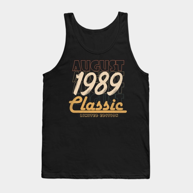 august 1989 birthday Tank Top by BizZo
